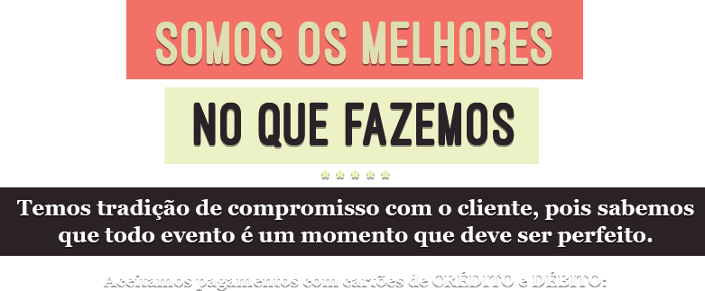 Somos os melhores no que fazemos